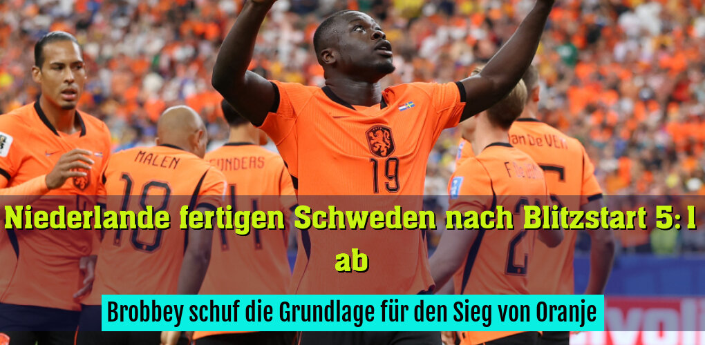 Brobbey schuf die Grundlage für den Sieg von Oranje