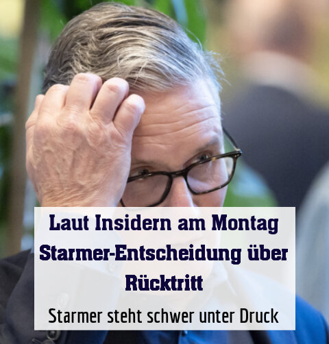 Starmer steht schwer unter Druck