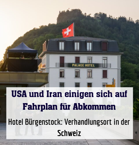 Hotel Bürgenstock: Verhandlungsort in der Schweiz