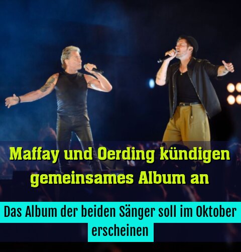 Das Album der beiden Sänger soll im Oktober erscheinen
