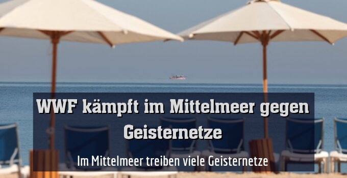 Im Mittelmeer treiben viele Geisternetze