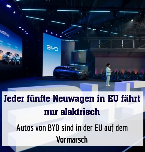 Autos von BYD sind in der EU auf dem Vormarsch