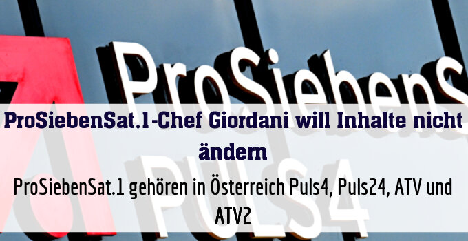 ProSiebenSat.1 gehören in Österreich Puls4, Puls24, ATV und ATV2