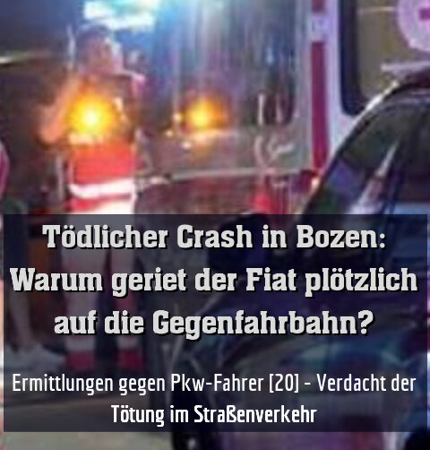 Ermittlungen gegen Pkw-Fahrer [20] - Verdacht der Tötung im Straßenverkehr