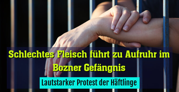 Lautstarker Protest der Häftlinge