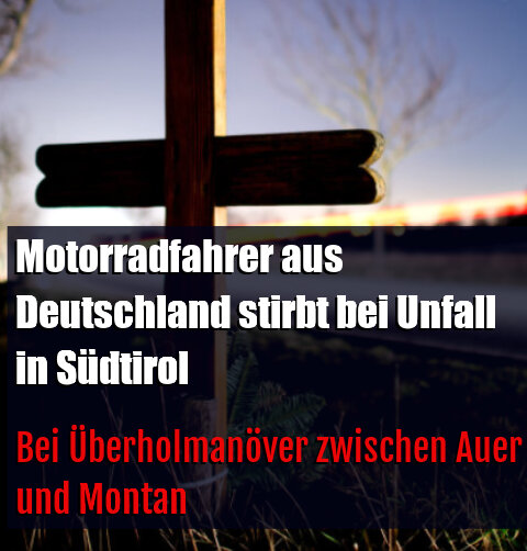 Bei Überholmanöver zwischen Auer und Montan