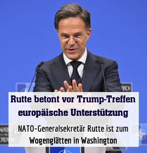 NATO-Generalsekretär Rutte ist zum Wogenglätten in Washington
