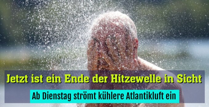 Ab Dienstag strömt kühlere Atlantikluft ein