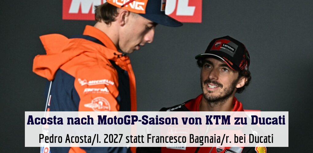 Pedro Acosta/l. 2027 statt Francesco Bagnaia/r. bei Ducati