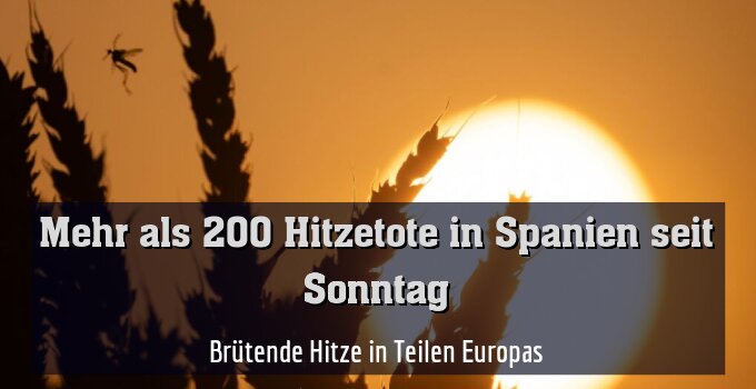 Brütende Hitze in Teilen Europas
