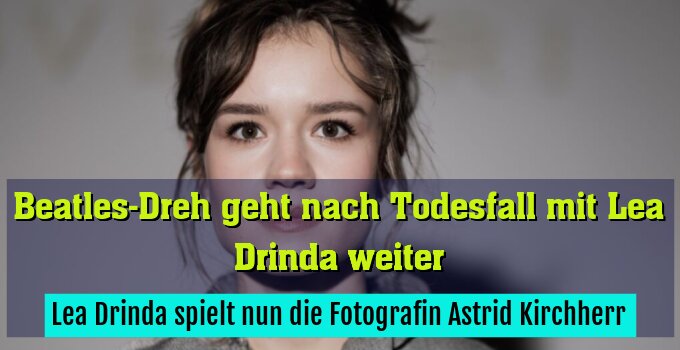 Lea Drinda spielt nun die Fotografin Astrid Kirchherr