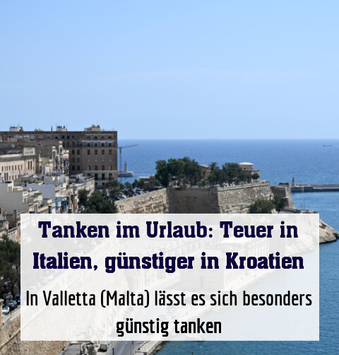 In Valletta (Malta) lässt es sich besonders günstig tanken