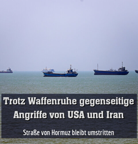 Straße von Hormuz bleibt umstritten