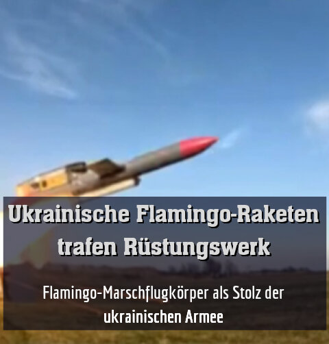 Flamingo-Marschflugkörper als Stolz der ukrainischen Armee