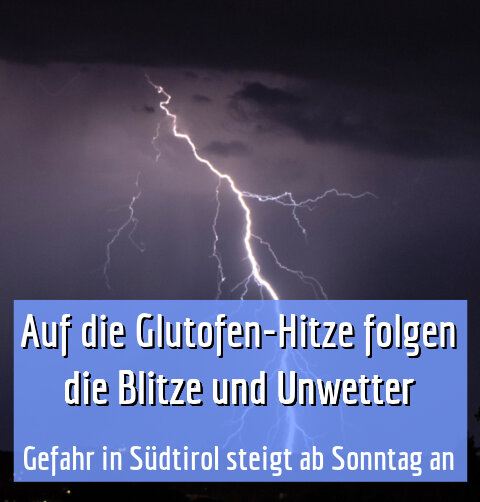 Gefahr in Südtirol steigt ab Sonntag an
