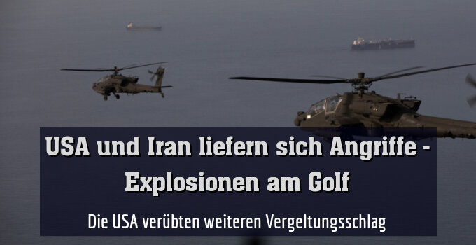 Die USA verübten weiteren Vergeltungsschlag