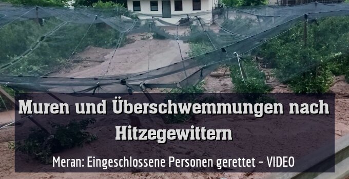 Raum Meran besonders betroffen – VIDEO