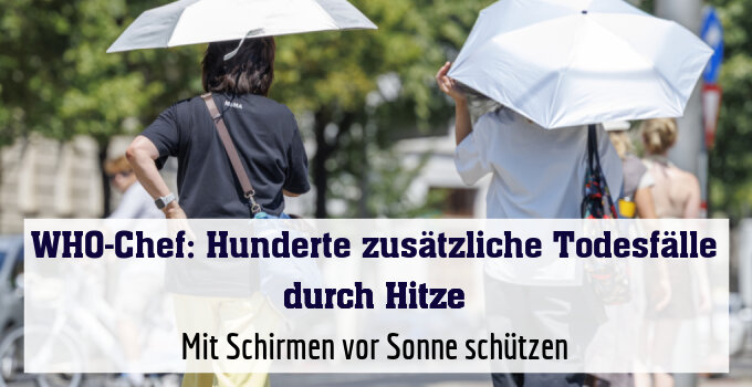Mit Schirmen vor Sonne schützen