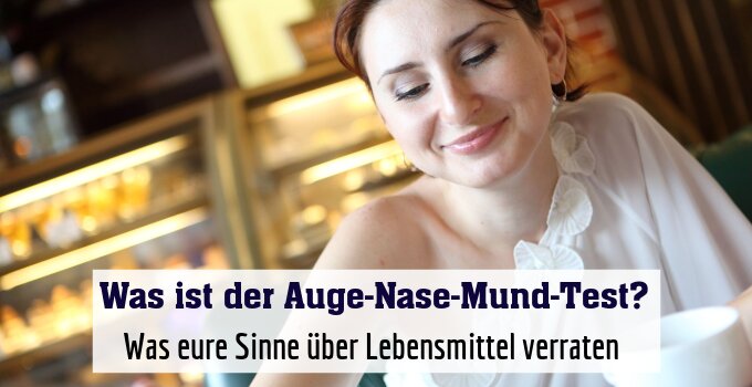 Was eure Sinne über Lebensmittel verraten 