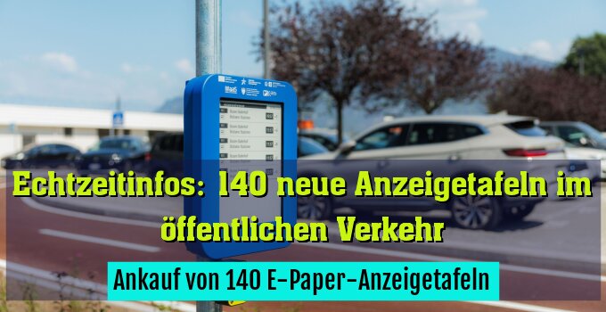 Ankauf von 140 E-Paper-Anzeigetafeln