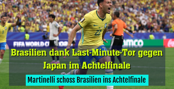 Martinelli schoss Brasilien ins Achtelfinale