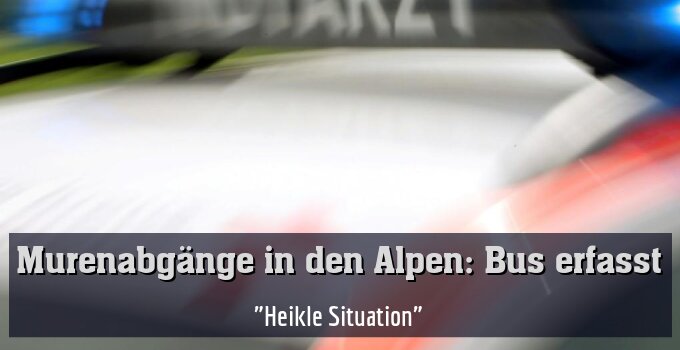 "Heikle Situation"
