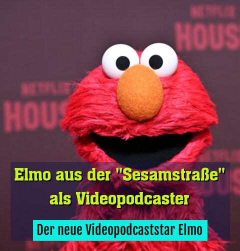 Der neue Videopodcaststar Elmo