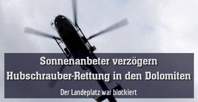 Der Landeplatz war blockiert