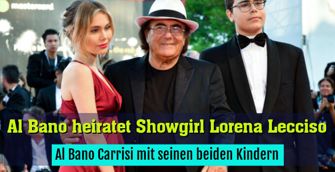 Al Bano Carrisi mit seinen beiden Kindern