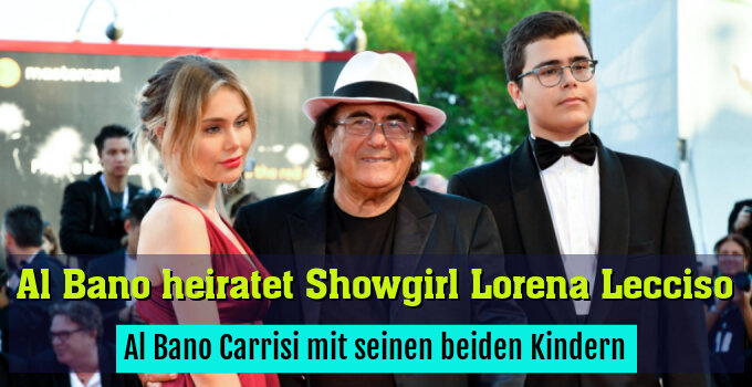 Al Bano Carrisi mit seinen beiden Kindern