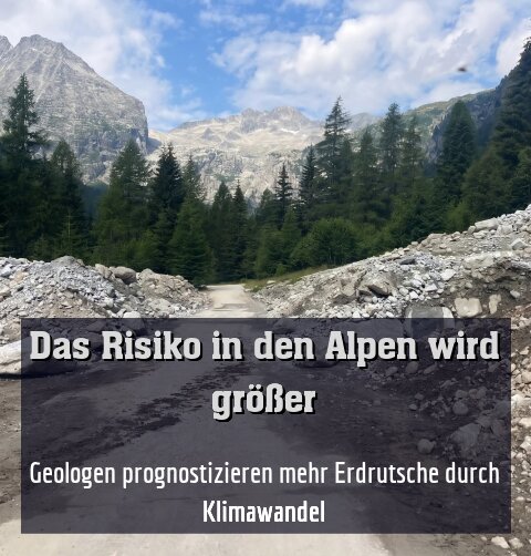 Geologen prognostizieren mehr Erdrutsche durch Klimawandel