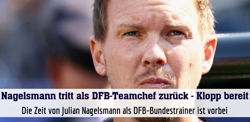 Die Zeit von Julian Nagelsmann als DFB-Bundestrainer ist vorbei