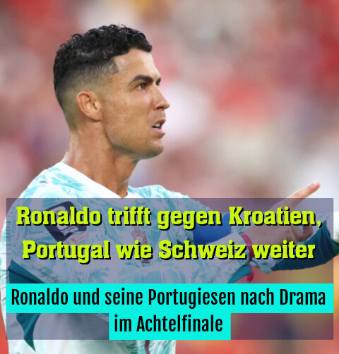 Ronaldo und seine Portugiesen nach Drama im Achtelfinale