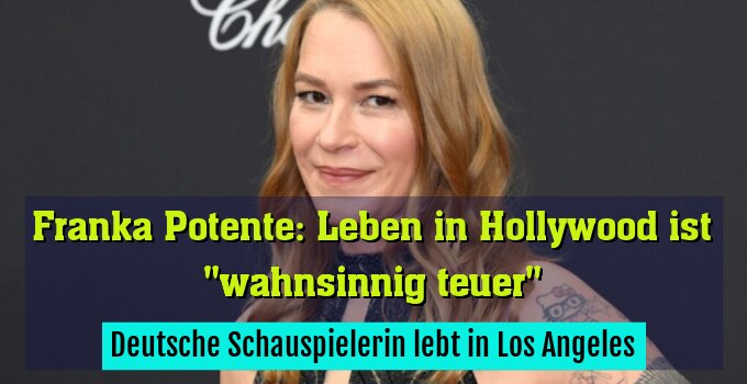 Deutsche Schauspielerin lebt in Los Angeles