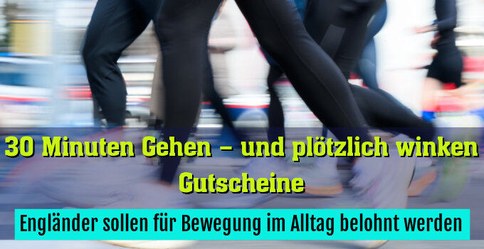 Engländer sollen für Bewegung im Alltag belohnt werden