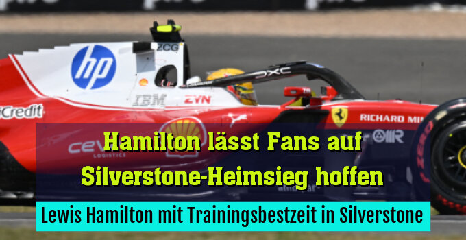 Lewis Hamilton mit Trainingsbestzeit in Silverstone