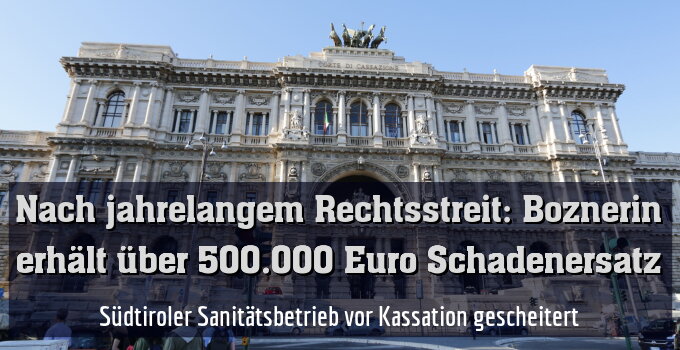 Südtiroler Sanitätsbetrieb vor Kassation gescheitert