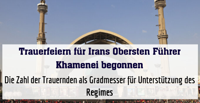 Die Zahl der Trauernden als Gradmesser für Unterstützung des Regimes