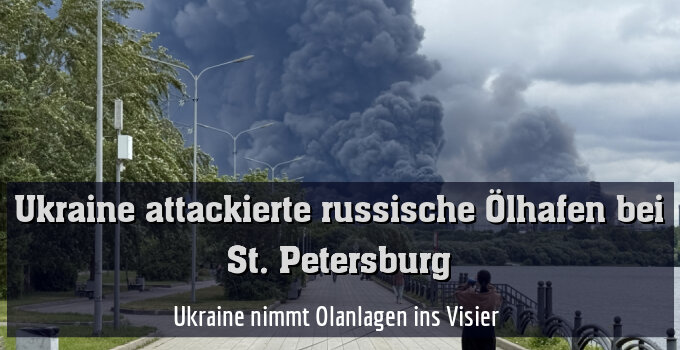 Ukraine nimmt Olanlagen ins Visier 