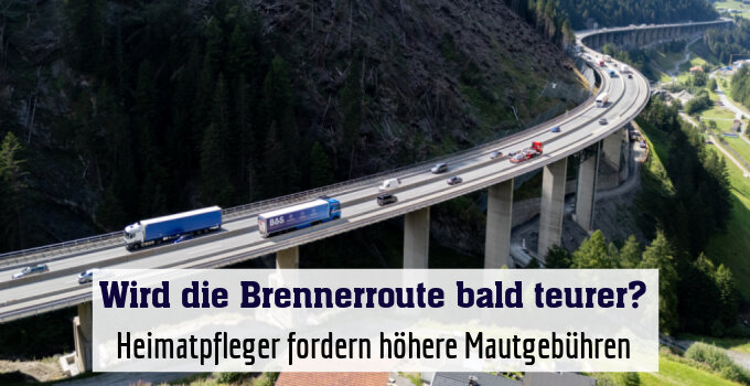 Heimatpfleger fordern höhere Mautgebühren