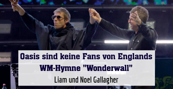Liam und Noel Gallagher