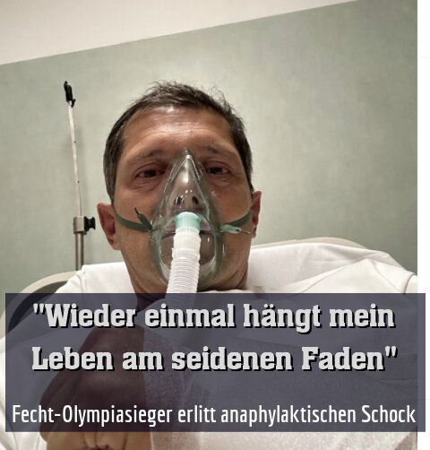 Fecht-Olympiasieger erlitt anaphylaktischen Schock