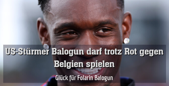 Glück für Folarin Balogun