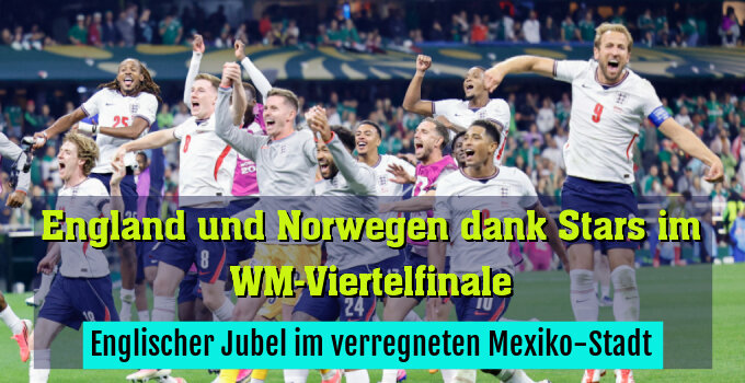 Englischer Jubel im verregneten Mexiko-Stadt