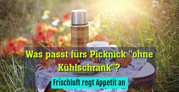 Frischluft regt Appetit an