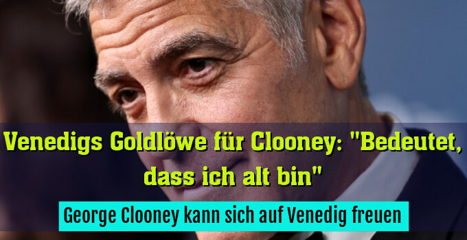 George Clooney kann sich auf Venedig freuen
