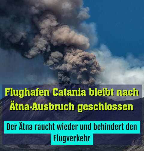 Der Ätna raucht wieder und behindert den Flugverkehr