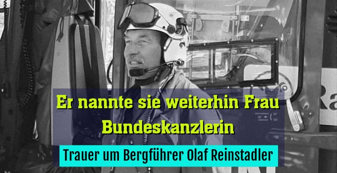 Trauer um Bergführer Olaf Reinstadler