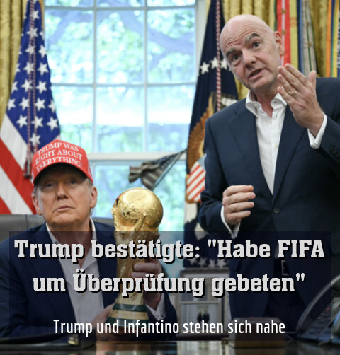 Trump und Infantino stehen sich nahe