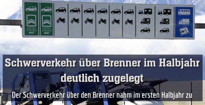 Der Schwerverkehr über den Brenner nahm im ersten Halbjahr zu